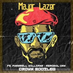 Major Lazer Ft. Pharrell Williams – Aerosol Can (CroWn Bootleg)