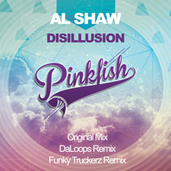 Al Shaw - Disillusion (Daloops Remix)