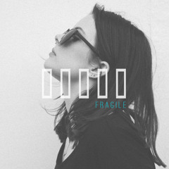 Fragile- (MCHNCL Remix)
