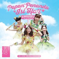 JKT48 - Papan Penanda Isi Hati "Kokoro no Placard" (CD Rip Clean)