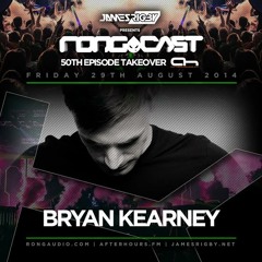Bryan Kearney - James Rigby Pres. The #RONGCAST 50th Episode