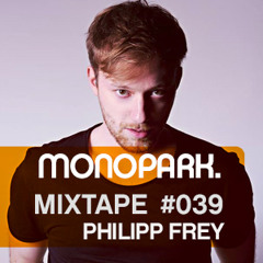 Monopark Mixtape 039 - Philipp Frey