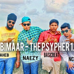 Bimaar - The Psypher 1.5 (Ncube, Saheb, Naezy)
