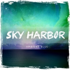 Ambient Blue - Sky Harbor