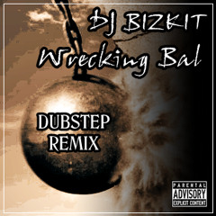 DJ BiZKiT - WReCKiNG BAL DUBSTEP REMIX