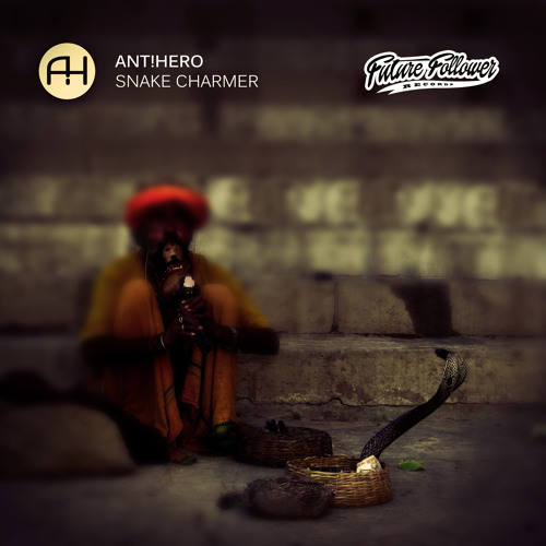 Ant!Hero - Snake Charmer (Fate Zero Remix)