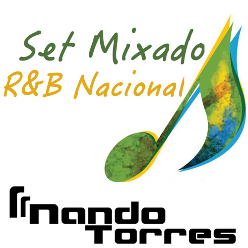 Set Mixado R&B Nacional - DJ Nando Torres