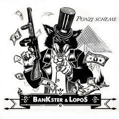 Ponzi scheme - BanKster & Lopos