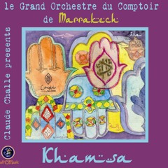 Soukrerie │Le grand orchestre du Comptoir Darna Marrakech (Khamsa)