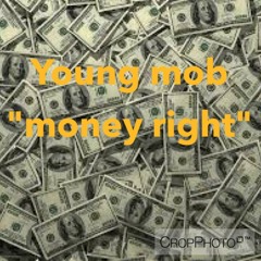 Young MoB"Money Right"