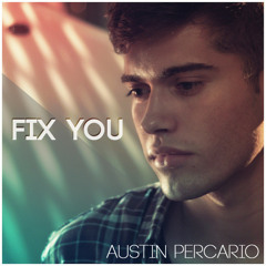 Fix You - Kurt Schneider, Austin
