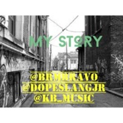 Brm Ft. Kb - My Story Dopeslangjr KB Bravo(Prod by Fred Dinero)