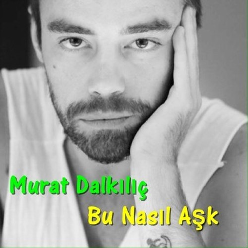 Murat Dalkilic Bu Nasil Ask By Sabuhi Allahverdiyev On Soundcloud Hear The World S Sounds bu nasil ask by sabuhi allahverdiyev