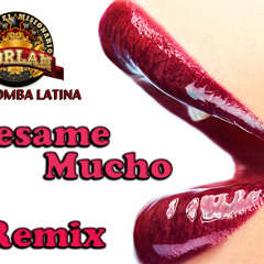 Besame Mucho (Remix)