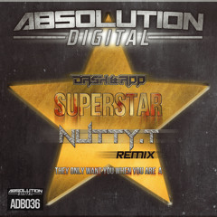 **OUT NOW**Dash & App - Superstar (Nutty T Remix)