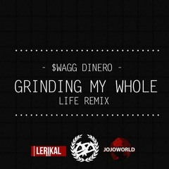 $wagg Dinero | Grinding My Whole Life (G-mix)