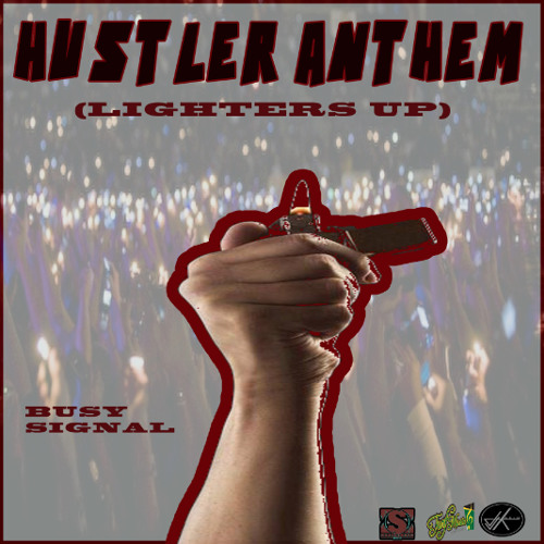 Stream Busy Signal - Hustler Anthem (Lighters Up) [Turf Music ...