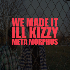 We Made It (Feat. Meta-Morphus)