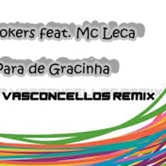 Crookers feat. Mc Leca - Para de Gracinha (Vitor Vasconcellos Remix)