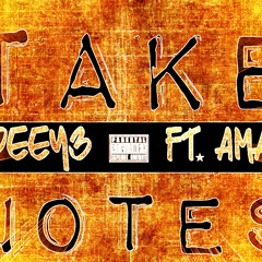 Take Notes FT. Amarii