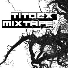 △TITOZX▽ MixTape