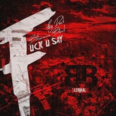 FBG Duck - Fuck U Say (Feat.  Billionaire Black) 2014 HQ Song