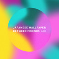 Japanese&#x20;Wallpaper Between&#x20;Friends&#x20;&#x28;Ft.&#x20;Jesse&#x20;Davidson&#x29; Artwork