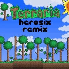 Terraria - Overworld Day Herosix Remix