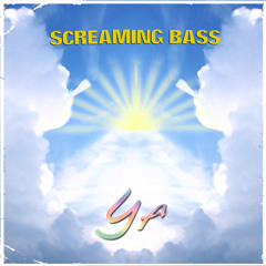 SCREAMING BASS YA