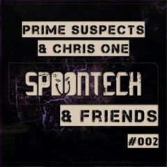 Spoontech & Friends Podcast #02 [Prime Suspects & Chris One]