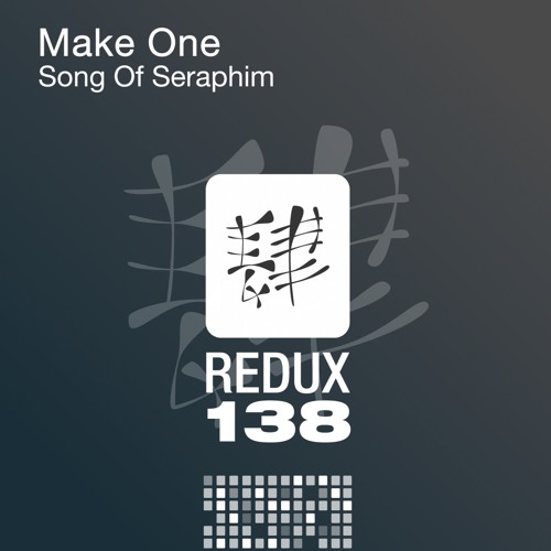 Make One - Song Of Seraphim (Original Mix) [Redux 138]