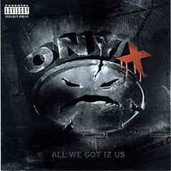 Onyx- Last Dayz (Mista Izm Remix)