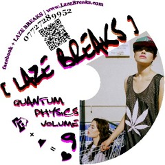 QUANTUM PHYSICS volume 9 mixed by LAZE BREAKS