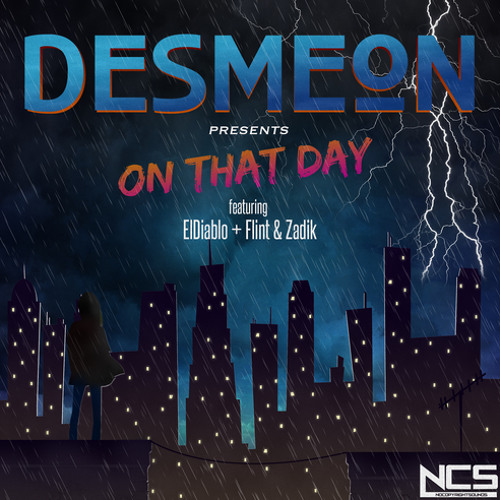 Desmeon - On That Day (feat. ElDiablo, Flint & Zadik) [NCS Release]