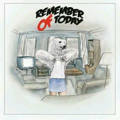 Remember Of Today - Pergi Hilang Dan Lupakan (New Version)