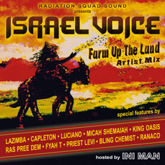 Israel Voice - Farm Up The Land - Artist Mix