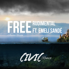 Rudimental ft. Emeli Sandé - Free (CIVIC Remix) - PREVIEW