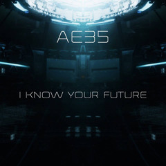 AE35 / I Know Your Future (Album Sampler)