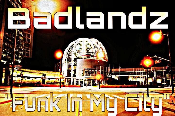 BadLandz - Funk In The City [Thizzler.com]