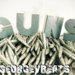 Guns - GeorgeVbeats - Hard Beat