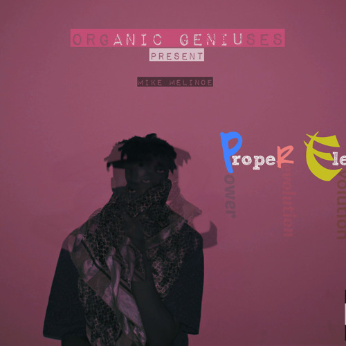 "PropeR Element$" by Mike Melinoe (Organic Geniuses)