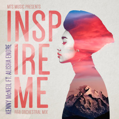 Kenny McNeil - Inspire Me (R&B Orchestral Mix) [feat. Alisha Endre]