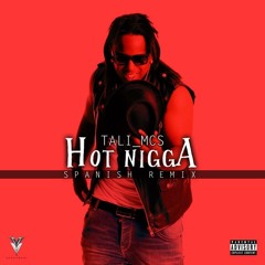 Tali - Real Hot Nigga Remix