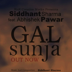Siddhant Sharma Ft. Abhishek - Gal Sunja | 2014