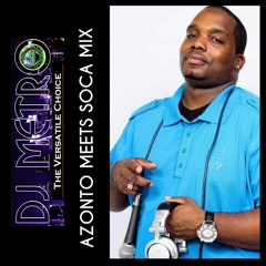 DJ METRO "AZONTO MEETS SOCA MIX"