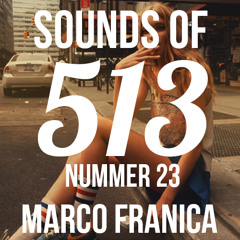 Sounds of 513 Nummer 23 - Marco Franica