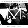 Cashmere Cat & Jeremih - Party Girls (Matt DiMonas Get Naked Remix)