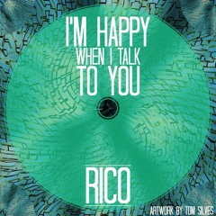 Rico - I'm Happy When I Talk To You