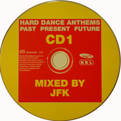 JFK - Hard Dance Anthems - Past Present Future