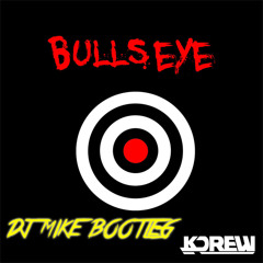 KDrew - Bullseye (DJ Mike Bootleg)
